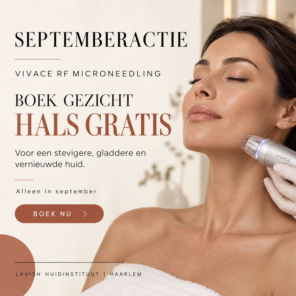 Septemberactie: Vivace RF Microneedling – boek gezicht, hals gratis. Alleen in september bij LAVISH Huidinstituut Haarlem